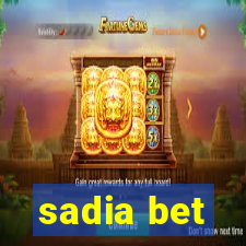 sadia bet